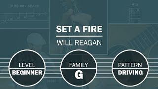 Set A Fire (Will Reagan) | How To Play On Guitar