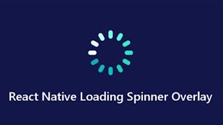 react native Loading Spinner with dynamic action control