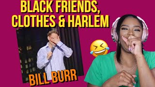 Bill Burr "Black Friends, Clothes & Harlem" {Reaction} | ImStillAsia
