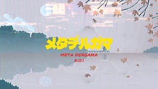 K.O.I - Meta Dergama (Lirik Video)