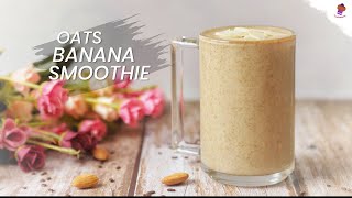 Oats Banana Smoothie | Breakfast Smoothie | Healthy Breakfast Smoothie @Cookomania