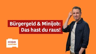 Bürgergeld \u0026 Minijob: Geht das und was muss ich beachten?