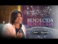 Bendecida Bendecida | Pastora Isabel Hogguines