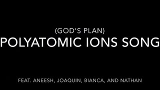 Polyatomic Ions Song (God' Plan by Drake)