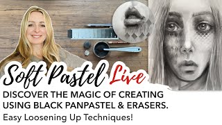 Discover the Magic of Black PanPastel \u0026 Erasers | Easy Loosening Up Techniques