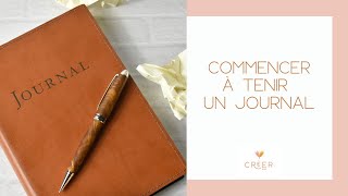 Commencer à tenir un journal