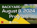 Backyard Farmer August 8, 2024