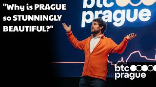 Why is PRAGUE so STUNNINGLY BEAUTIFUL? - Rahim at BTCPrague 2023