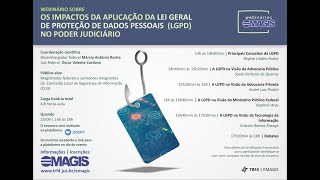 Webinário sobre os impactos da Lei Geral de Proteção de Dados (LGPD) no Poder Judiciário