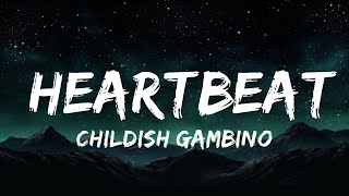 1 Hour |  Childish Gambino - Heartbeat  - Lines Lyrics