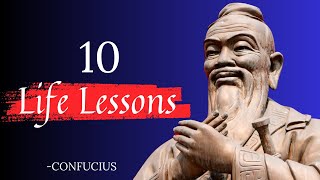 Confucius - 10 Life Lessons I Confucianism Life-Changing Lessons and Quotes