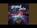 Grand Prix (Extended Mix)