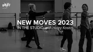 In the Studio with Choreographer Haley Kostas | New Moves 2023