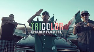 Charly Fuentes - Tricolor ( Oficial)