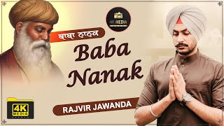 Baba Nanak (4K Video) Rajvir Jawanda | Latest Punjabi Songs 2023 | Shri Guru Nanak Dev Ji