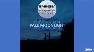 Eminem - Pale Moonlight (feat. Strike & Dina Rae) (Extended Intro) Re-Ǝdit