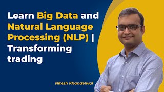 Learn Big Data and Natural Language Processing (NLP) | Transforming trading