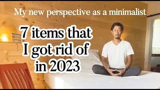 My new perspective as a minimalist: 7 items that I got rid of in 2023!