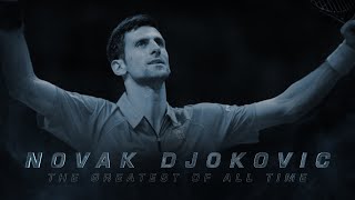 Novak Djokovic - The Goat
