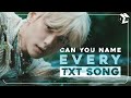 [KPOP GAME] CAN YOU NAME EVERY TXT SONG? (ONLY FOR REAL MOAs)