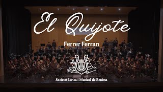 El Quijote (Ferrer Ferran) - Banda de Benissa - Direcció: Miguel Ángel Grau Martínez