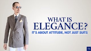 What Is Elegance? Classic Menswear vs Reality