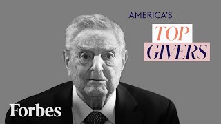 Why George Soros Donated $1 Billion To Fight The Spread Of Nationalism | Top Givers | Forbes