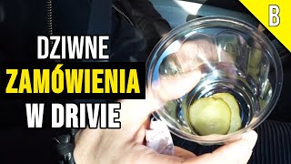 DZIWNE ZAMÓWIENIA W DRIVIE