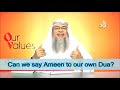 Can we say Ameen to our own dua? | Sheikh Assim Al Hakeem