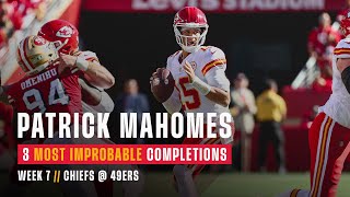 Patrick Mahomes' 3 Most Improbable Completions | Chiefs vs. 49ers