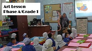 Art Lesson with Phase A/Grade 1 Ali bin Abi Thalib - SD Islam Al Fauzien (Siti Ulfania, S.T., Gr.)