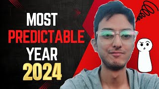 2024 The Most Predictable Year