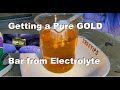 Pure Gold Bar From the GOLD CELL ELECTROLYTE