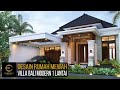 BIKIN BETAH! RUMAH DENGAN SUASANA VILLA BALI SERASA LIBURAN DIBALI SETIAP HARI!! - JASA ARSITEK