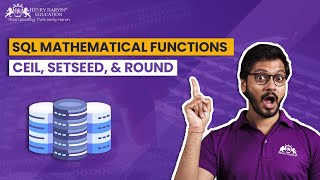 SQL Mathematical Functions Explained: Ceil, Setseed, & Round | SQL Developer Course for Beginners