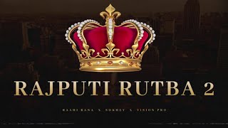 Raahi Rana - Rajputi Rutba 2 (Official Audio) Sokhey