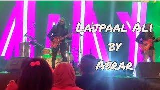 Asrar | Lajpaal Ali | Live Performance