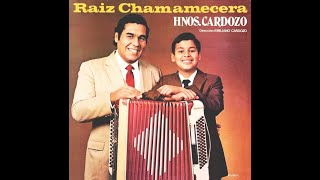 HERMANOS CARDOZO | Raíz Chamamecera (1987) | Álbum Completo