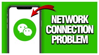 How To Fix Wechat App Network Connection Problem