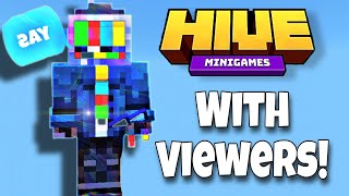 Hive With Viewers BUT SUB=,.idk?