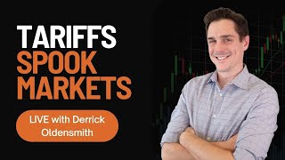 Tariffs Spook Markets LIVE with Derrick Oldensmith