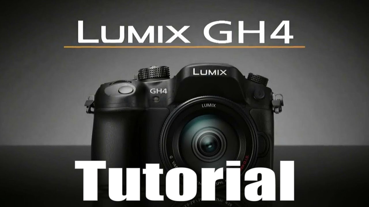 Gh4 And G7 Overview Training Tutorial Youtube