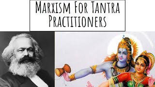 Marxism for Tantra Practitioners