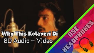 Why This Kolaveri Di ?? (8D Audio) - Dhanush || Anirudh Ravichandran || Shruti Hassan || 3 ||