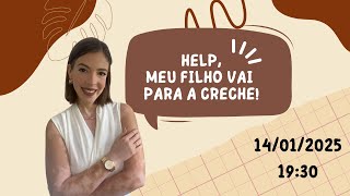 Help, meu filho vai para a creche