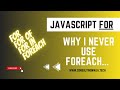 Javascript: for |  for of | for in | forEach