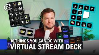 TEN Powerful Ways to Use Elgato Virtual Stream Deck to Work and Play Smarter