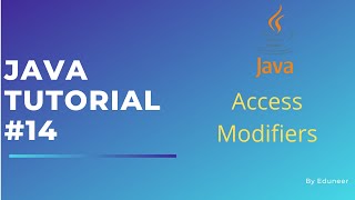 Access Modifiers | Java Programming Series | Tutorial #14