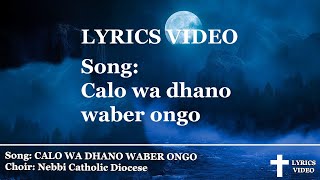 CALO WA DHANO WABER ONGO | Alur Catholic Hymn