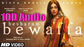 Besharam Bewaffa | 10D Songs | Bass Boosted | B Praak | 10d Songs Hindi